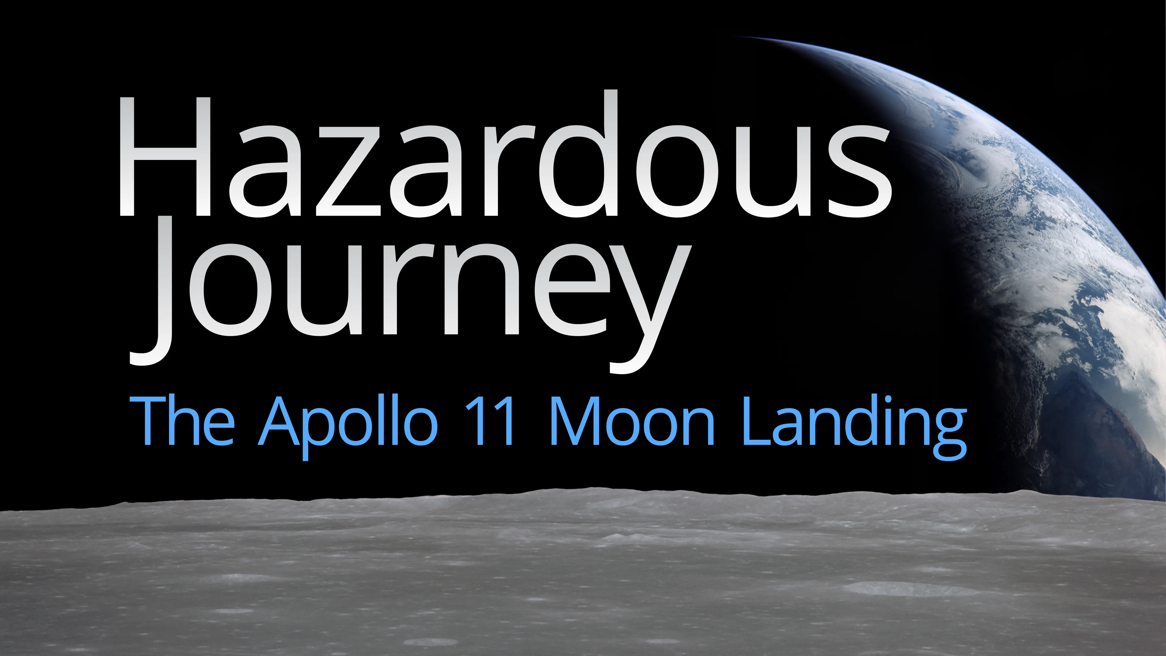 Hazardous Journey: The Apollo 11 Moon Landing poster